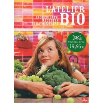 L'Atelier Bio - Ingrédients, recettes et savoir-faire - 1
