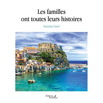 Les familles ont toutes leurs histoires