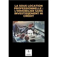 la sous location professionnelle : l'immobilier sans investissement ni crédit