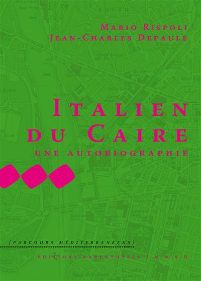 Italien du caire, une autobiographie - Mario Rispoli - Paren