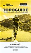 Cols de legende - topoguide des alpes et des pyrenees