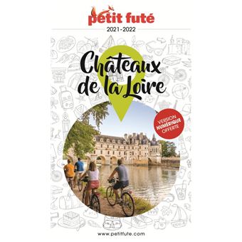 Guide Châteaux de la Loire 2021 Petit Futé