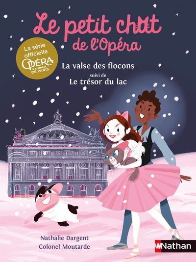 Le petit chat de l'Opéra : La valse des flocons suivi de Le trésor du lac - Nathalie Dargent - Poche