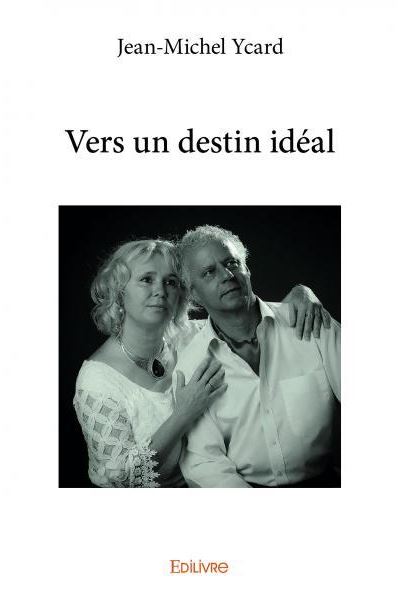 Vers un destin idéal