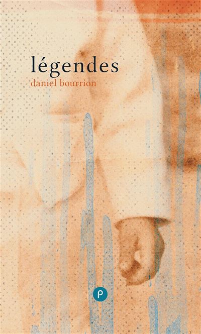 Légendes - Daniel Bourrion - broché