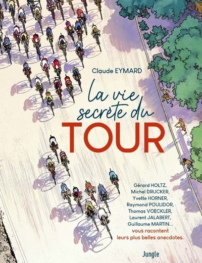 La vie secrète du Tour