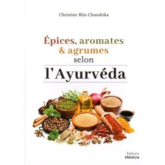 Epices, aromates & agrumes selon l'Ayurvéda