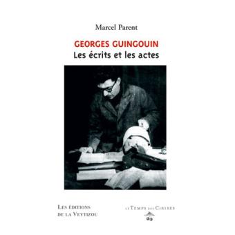 Georges Guingouin : les ecrits et le actes Georges Guingouin de fr retrouver militante Georges Guingouin : les ecrits et le actes Georges Guingouin de fr retrouver militante