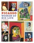 Picasso, The Women in His Life
