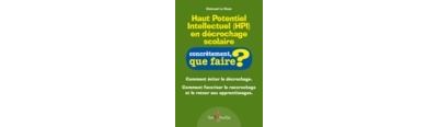 Haut Potentiel Intellectuel (HPI) en décrochage scolaire