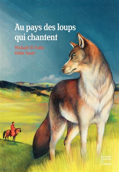 Au pays des loups qui chantent - Mickael El Fathi - cartonné