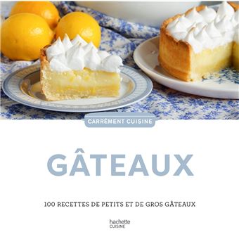 Gateaux Nouvelle Edition 100 Recettes Incontournables Broche Collectif Achat Livre Ou Ebook Fnac