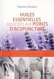 Huiles essentielles associées aux points d'acupuncture