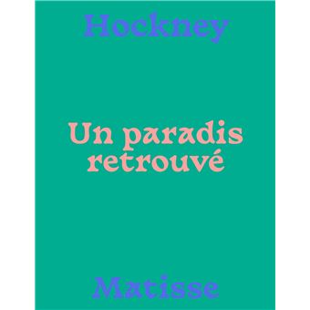 Matisse-hockney, un paradis retrouvé