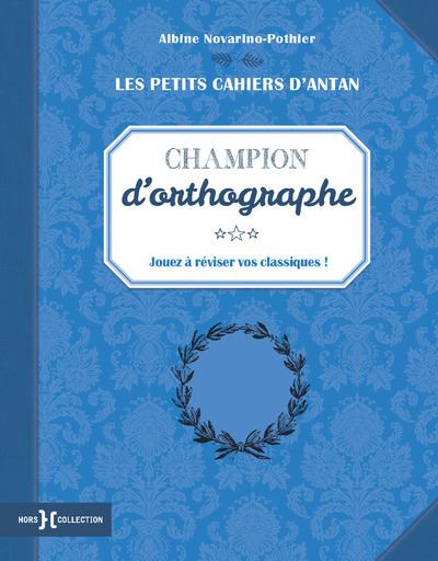 Petit cahier de champion d'orthographe