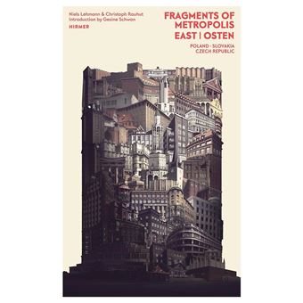 Fragments of metropolis east osten poland slovakia czech rep