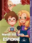 Mamie est une espionne