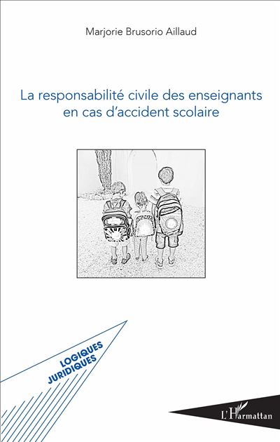 La responsabilité civile des enseignants en cas d'accident scolaire