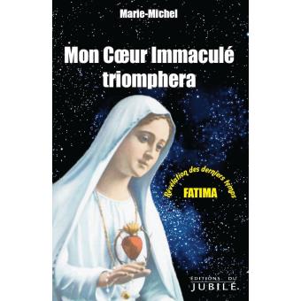 Mon coeur Immaculé triomphera - FATIMA - 1