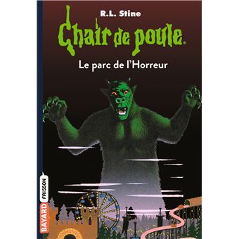 Chair De Poule Tome 25 Le Parc De L Horreur R L Stine Poche Achat Livre Fnac
