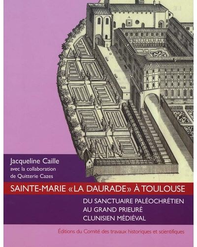 Sainte-marie  la daurade de toulouse -  CAILLE J - broché