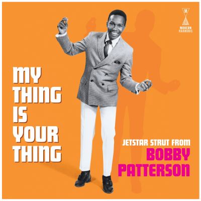 My Thing Is Your Thing Jetstar Strut From Bobby Patterson