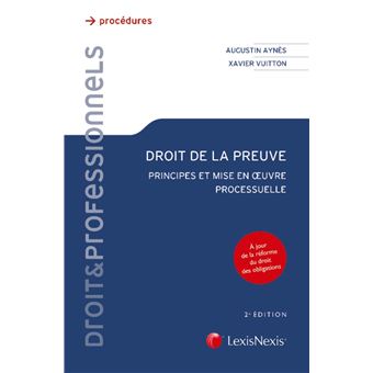 Droit de la preuve Principes et mise en oeuvre processuelle. A jour de