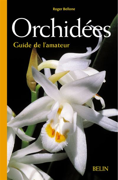 Orchidées - Roger Bellone - broché