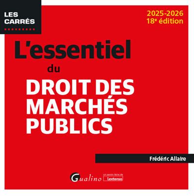 L essentiel du droit des marches publics - 13e ed.