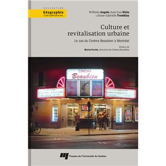 Culture et revitalisation urbaine: le cas du Cinéma Beaubien à Montréal
