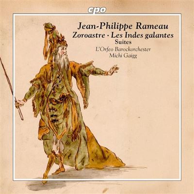 Zoroastre / Indes Galantes / Suites