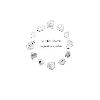 Le P'tit Débarras au fond du couloir