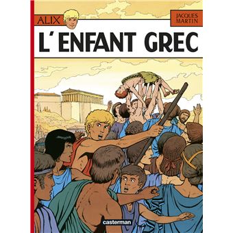Alix Tome 15 L Enfant Grec Jacques Martin Jacques Martin Jacques Martin Cartonne Achat Livre Ou Ebook Fnac