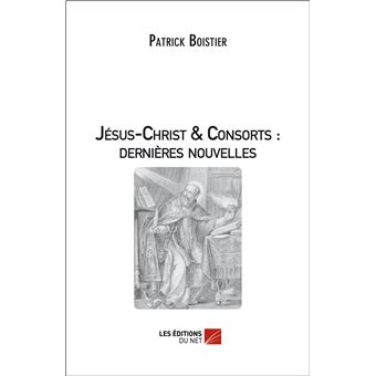 Jésus-Christ & Consorts : dernières nouvelles