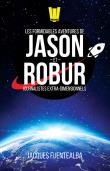 Les Formidables Aventures de Jason et Robur, journalistes extra-dimensionnels