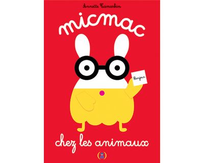 Micmac chez les animaux - Annette Tamarkin - cartonné