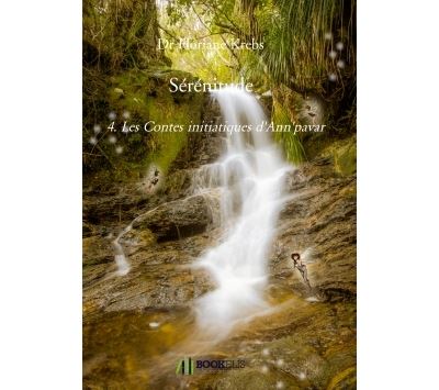 Sérénitude 4 - Les contes initiatiques d'Ann'pavar
