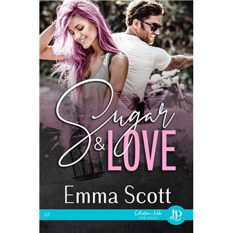 Sugar & Love - broché - Emma Scott - Achat Livre ou ebook fnac