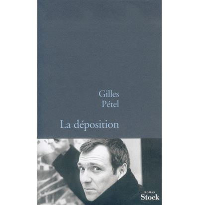 La deposition - Gilles Pétel - broché