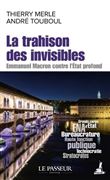 La trahison des invisibles - Emmanuel Macron contre l'Etat profond