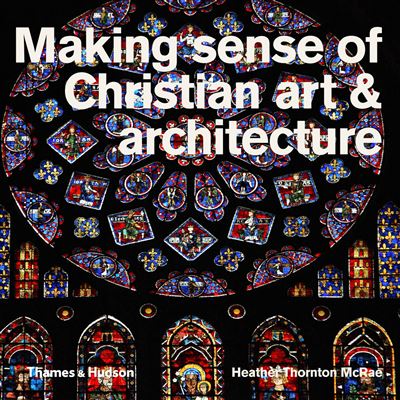 Making sense of Christian art and architecture