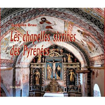 Chapelles sixtines des Pyrénées (Les)