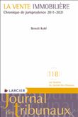 La vente immobilière - Chronique de jurisprudence 2011-2021