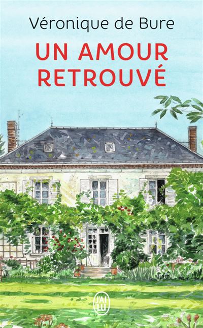 Un amour retrouvé - Véronique de Bure - Poche