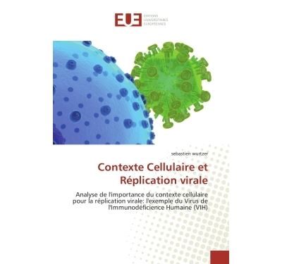 Contexte cellulaire et réplication virale