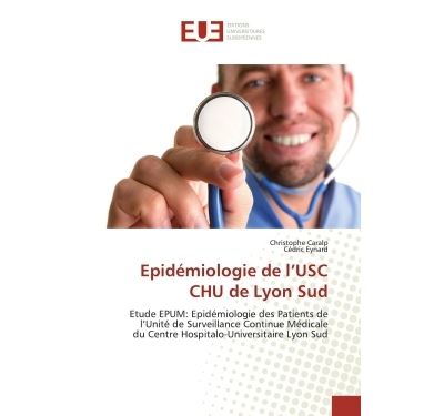Epidemiologie de l''usc chu de lyon sud