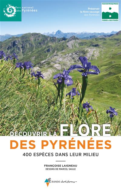 Découvrir la flore des Pyrénées 400 espèces dans leur milieu broché