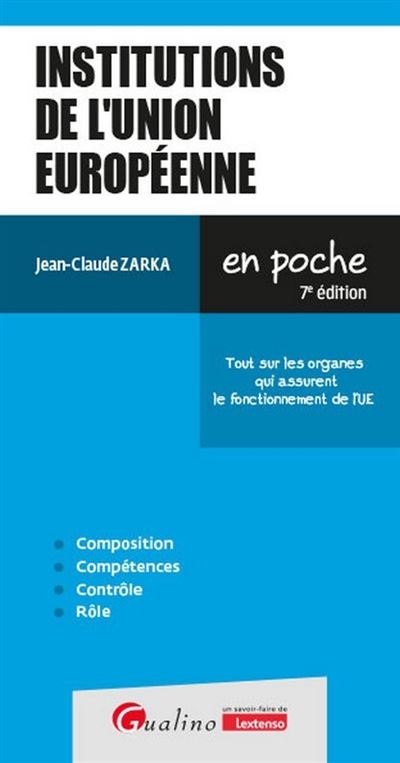 Les institutions de l'union europeenne pour mieux comprendre