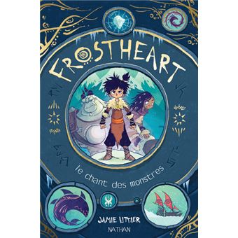 Frostheart - tome 1 Le chant des monstres