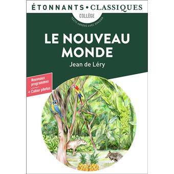 Le Nouveau Monde Histoire d'un voyage fait en la terre du Brésil ...